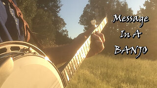 MESSAGE IN A BANJO.