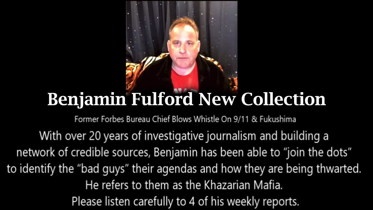 Benjamin Fulford New Collection 2024.