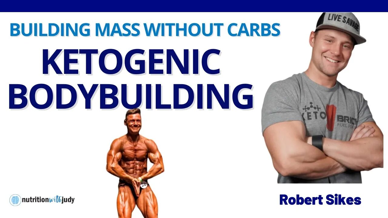 Build Muscle and Mass Without Carbs on a Ketogenic Diet - Robert Sikes