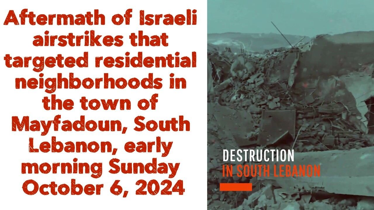 Israeli airstrikes that targeted residential neighborhoods in Mayfadoun Sunday October 6, 2024