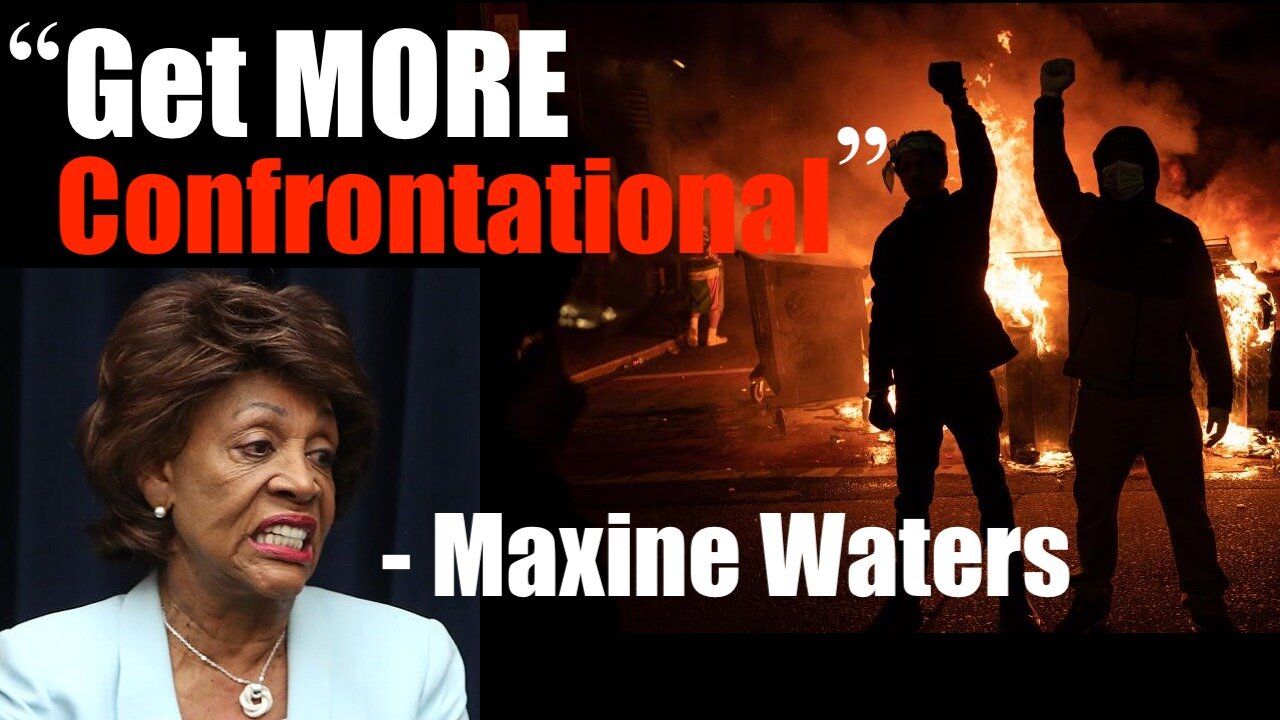 Witch Maxine Waters (D) Incites Riots -- China Thanks You