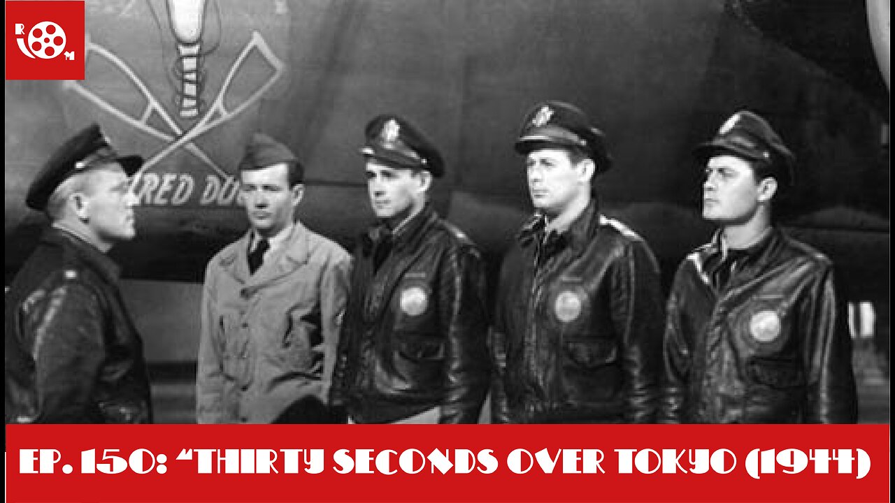 #150 "Thirty Seconds Over Tokyo" (1944) SEASON 3 FINALE