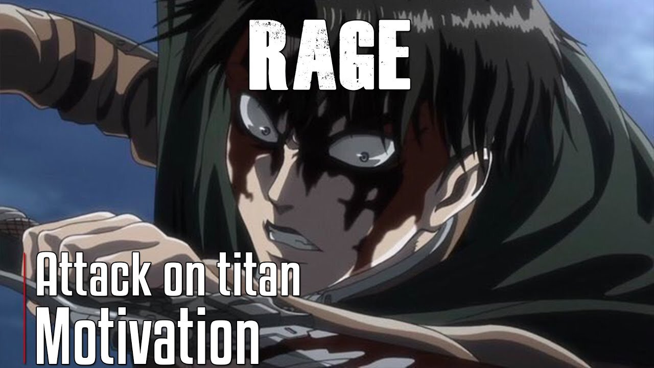 RAGE - Attack on Titan Motivation