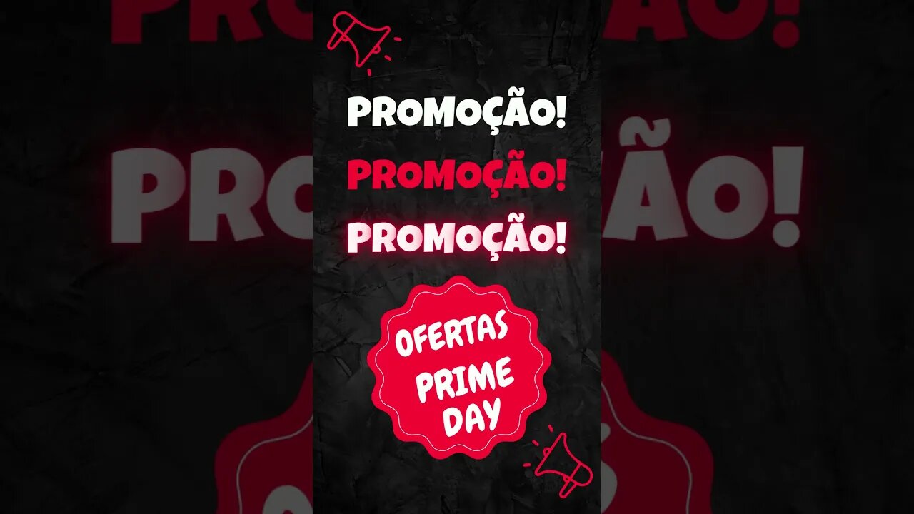 Atenção as ofertas do PrimeDay