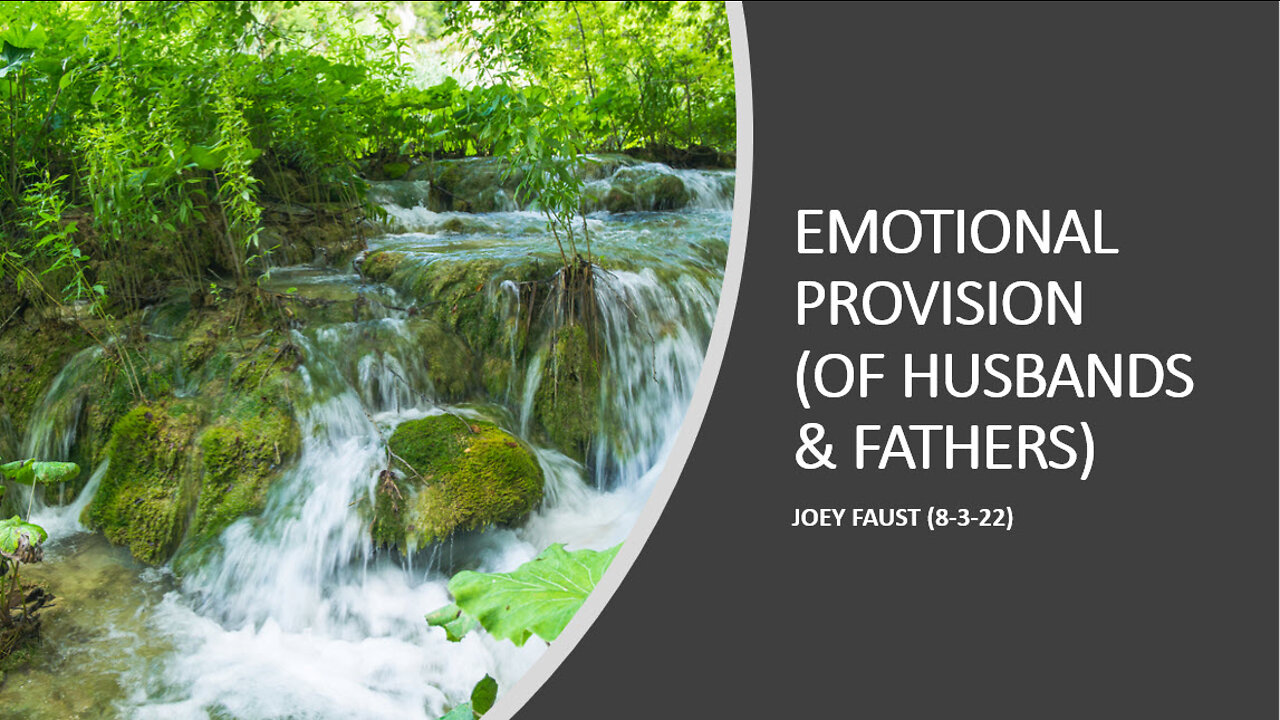 Emotional Provision (Of Husbands and Fathers)