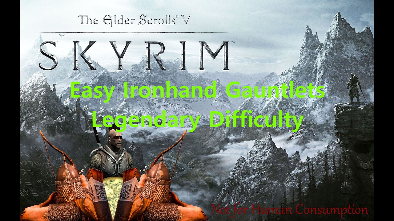 Skyrim - Slack Stack - Easy Ironhand Gauntlets - Legendary Difficulty