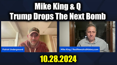 Mike King & Patriot Underground - Q+ Trump Drops The Next Bomb Oct 28