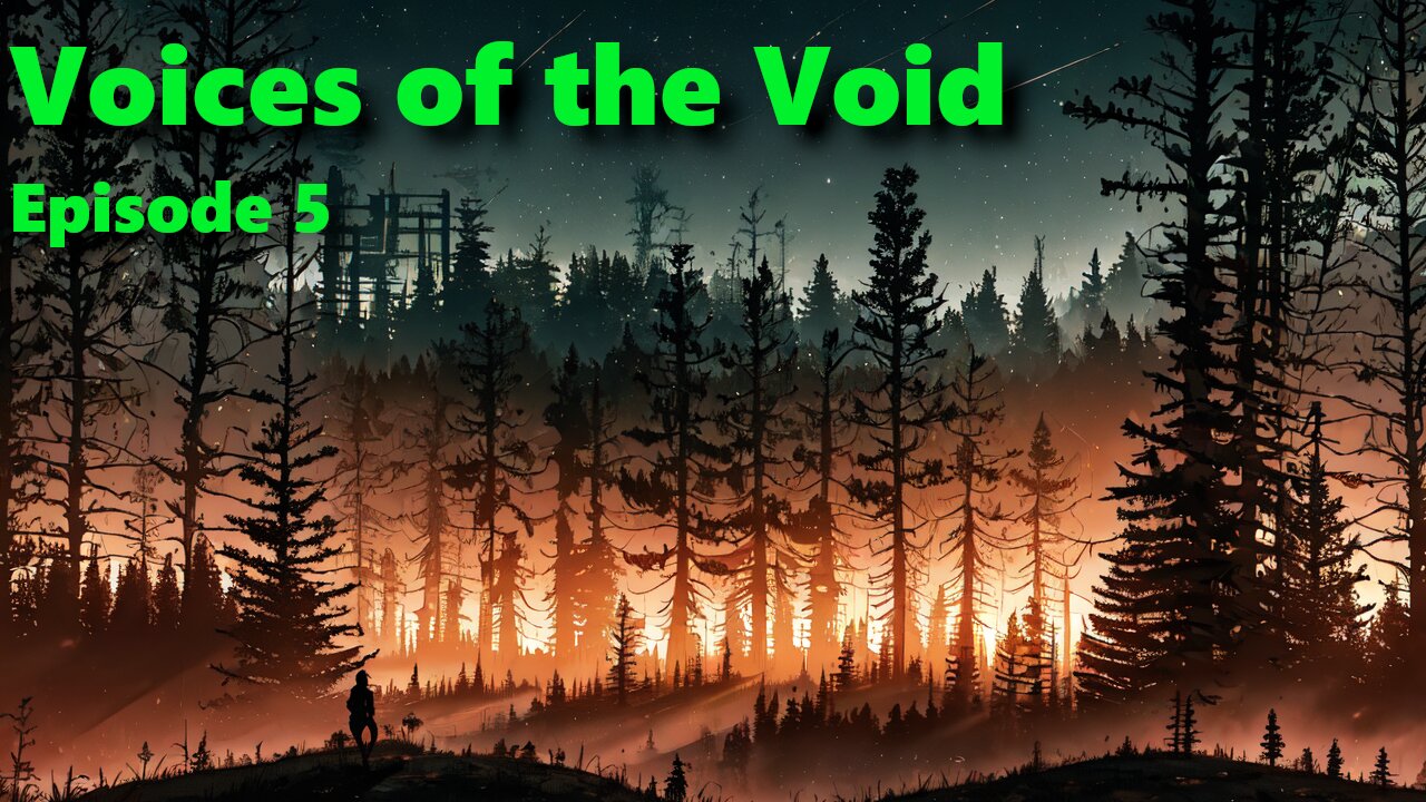Voices of the Void - Episode 5 (Kerfur and More)