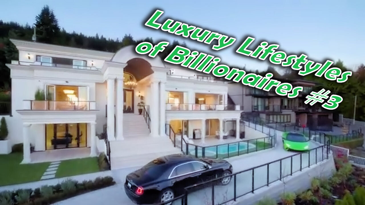 Luxury Lifestyles Of Billionaires The Rich And Wealthy Series #3