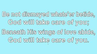 God will take care of you Verse 1