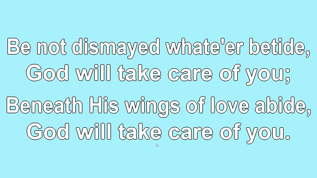 God will take care of you Verse 1