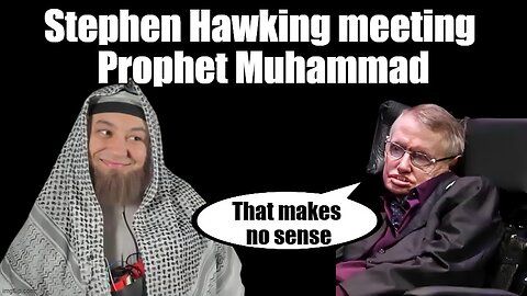 Stephen W Hawking Meets Prophet Muhammad (Boom Boom Room Satire)