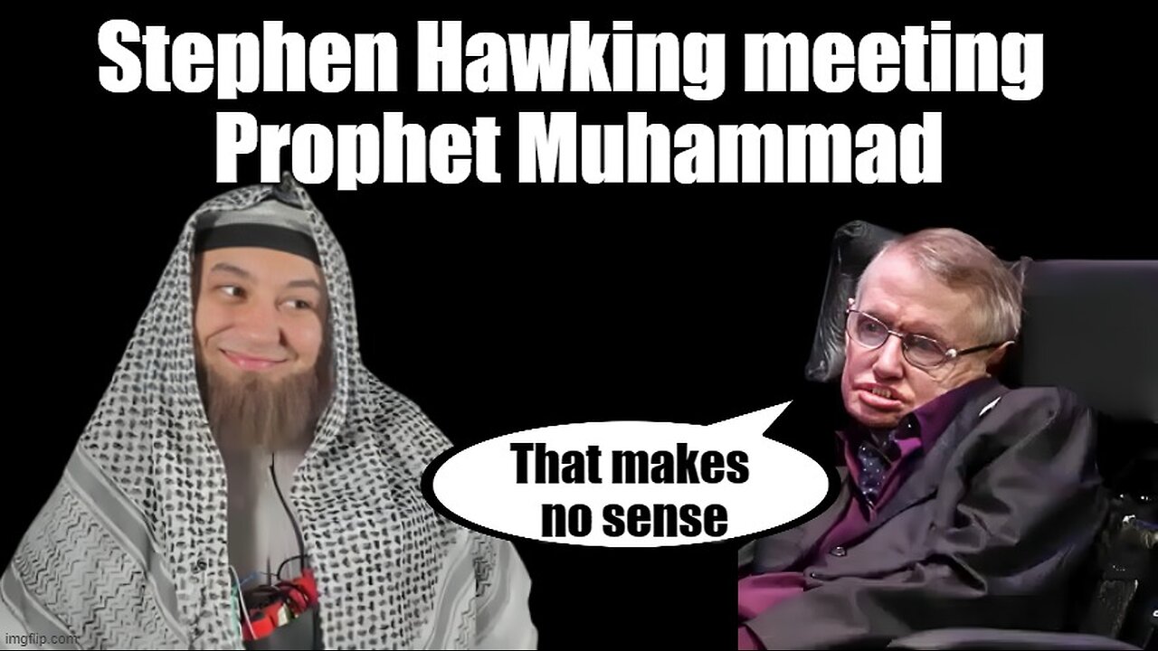 Stephen W Hawking Meets Prophet Muhammad (Boom Boom Room Satire)