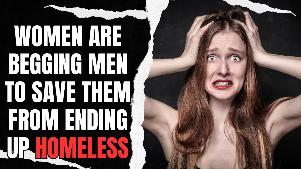 Women Are Begging Men To Save Them From Ending Up Homeless