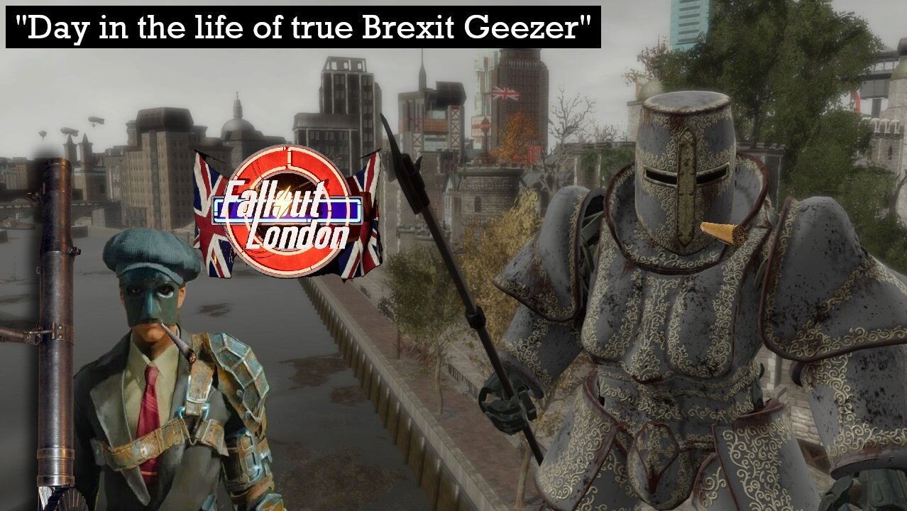 [Fallout: London] Day in the life of a true Brexit geezer! #9 - Live!