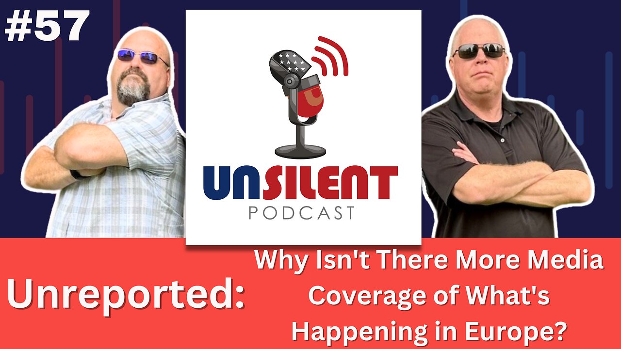 57. Unreported: Why Isn't There More Media Coverage of What's Happening in Europe?