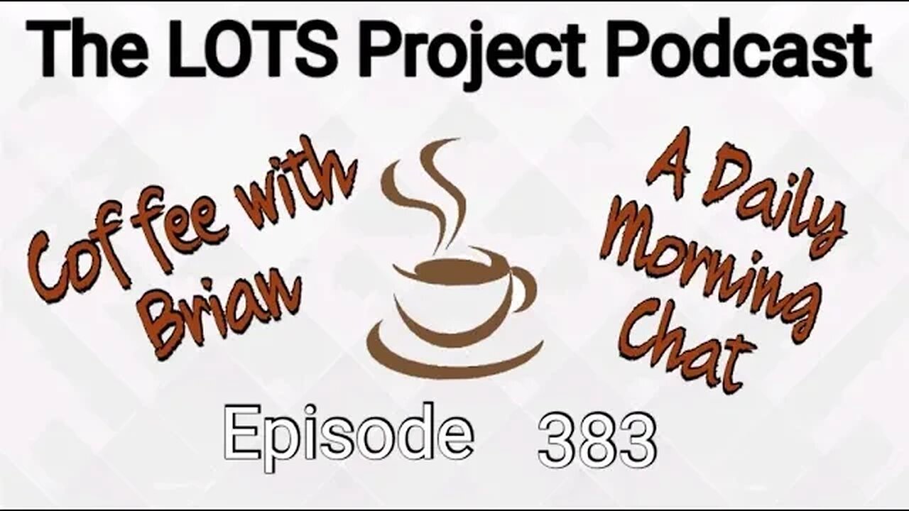 Episode 383 Coffee with Brian, A Daily Morning Chat #podcast #daily #nomad #coffee