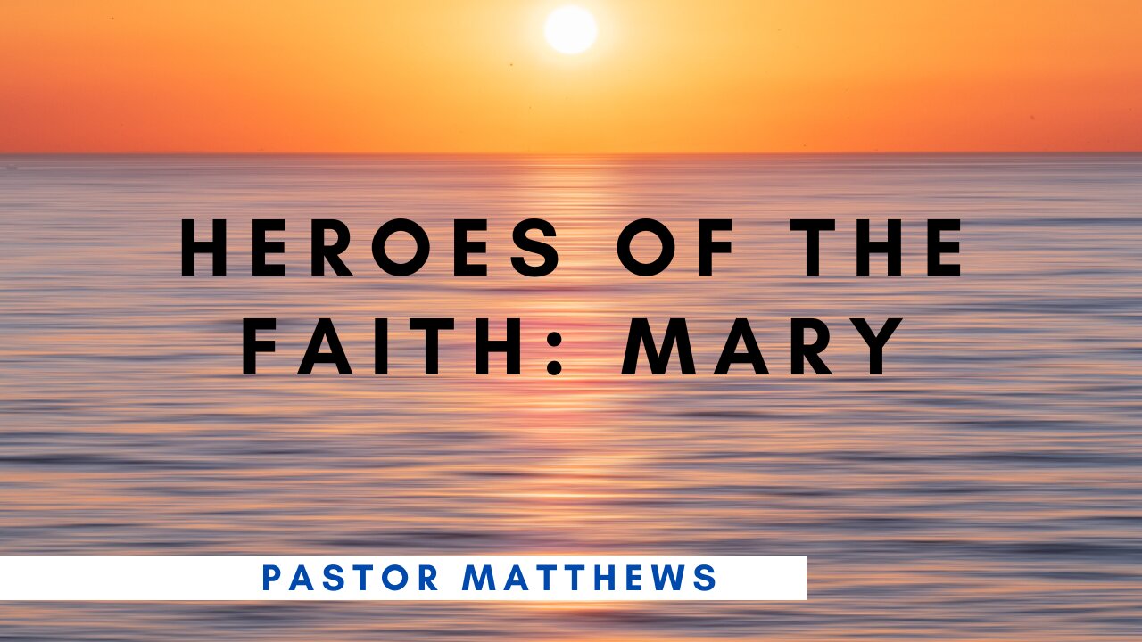 "Heroes of the Faith: Mary" | Abiding Word Baptist