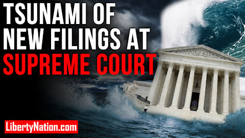 Tsunami of New Filings at Supreme Court – LNTV