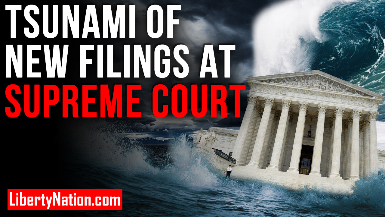 Tsunami of New Filings at Supreme Court – LNTV