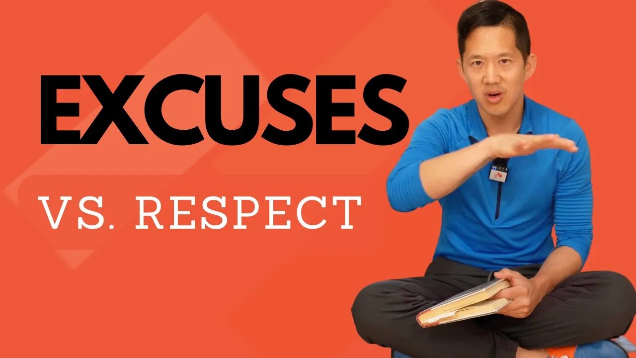 Respect, Excuses, and Reality