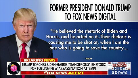 TRUMP BLAMES BIDEN-HARRIS 'DANGEROUS' RHETORIC FOR ASSASSINATION ATTEMPTS ON HIS LIFE