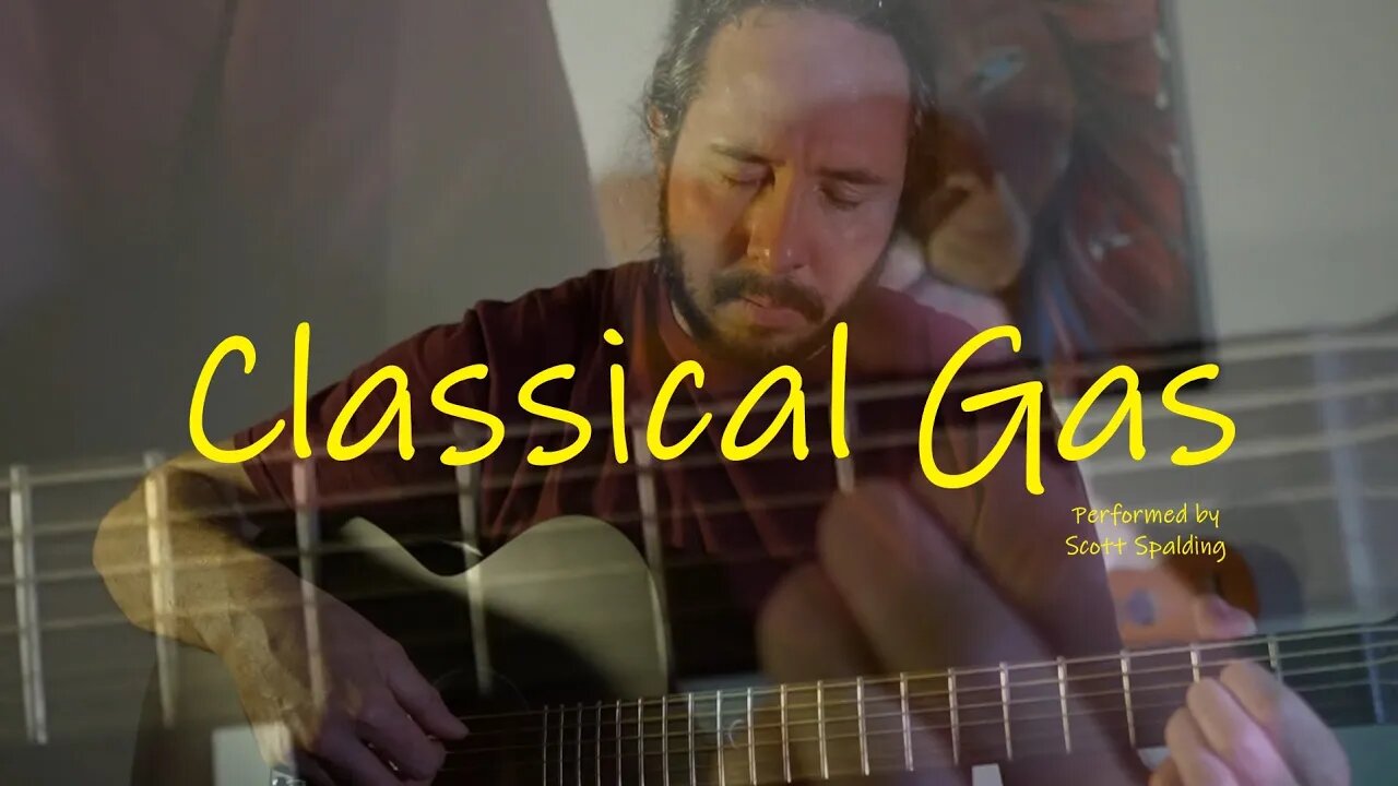 CLASSICAL GAS || Scott Spalding