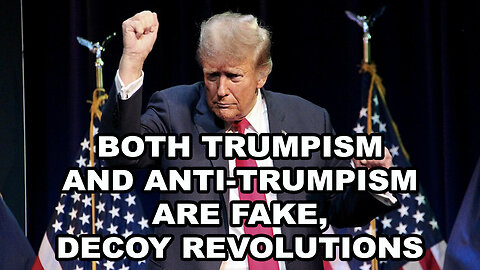 Both Trumpism And Anti-Trumpism Are Fake