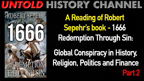 Robert Sepehr Book | 1666 Redemption Through Sin: Global Conspiracy in History, Religion, Politics and Finance Part 2