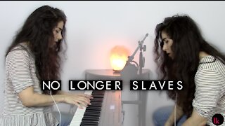 NO LONGER SLAVES (my cover)