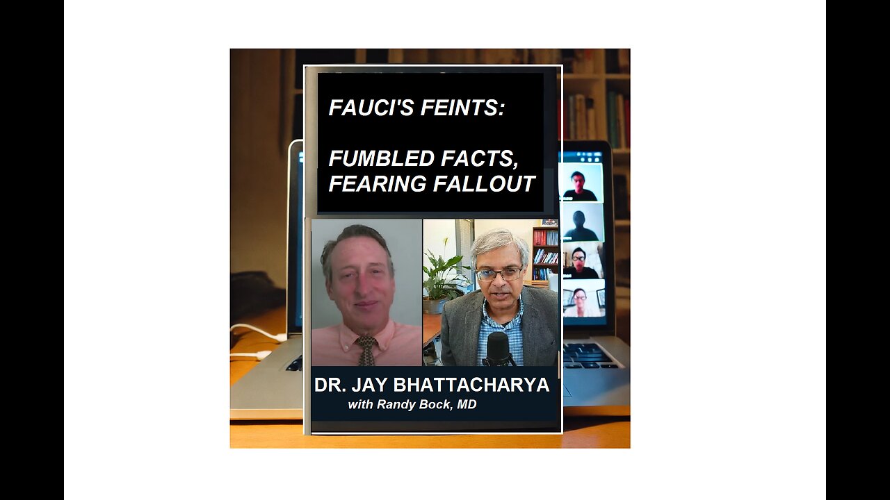 Jay Bhattacharya: Fauci's Gambit: False Narrative(s) & mRNA, post-Wuhan