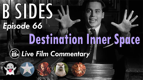 B SIDES Episode 66 - Destination Inner Space - Live Riffs and Commentary from The B Roll Crew!