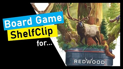 🌱ShelfClips: Redwood (Short Board Game Preview)