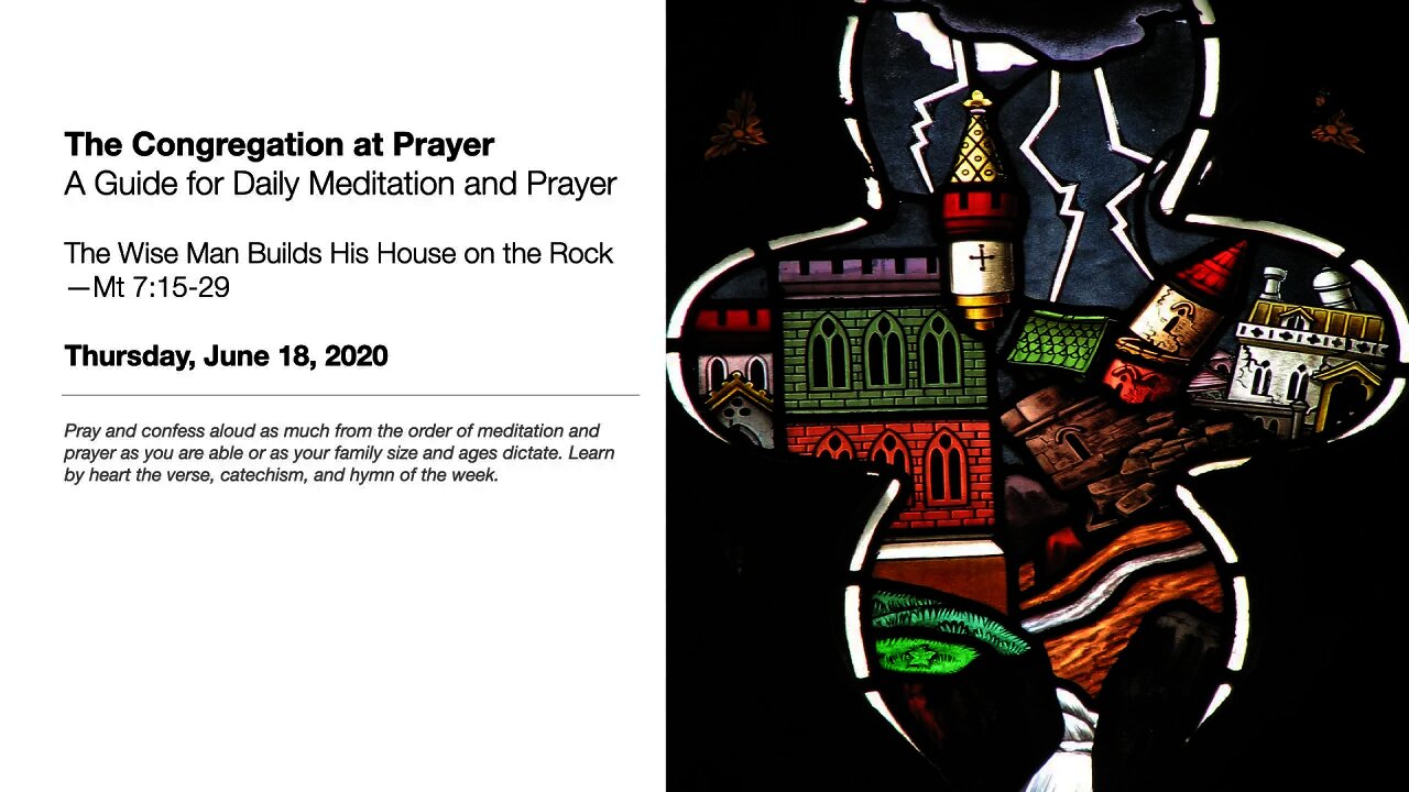 The Wise Man Builds His House on the Rock - The Congregation at Prayer for June 19, 2020