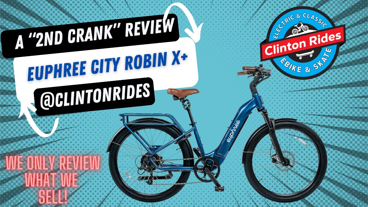 Clinton Rides | 2nd Crank | Euphree City Robin X+ (our new favorite Ebike)