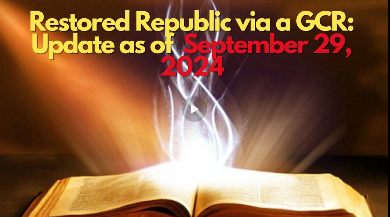 Restored Republic via a GCR Update as of September 29, 2024