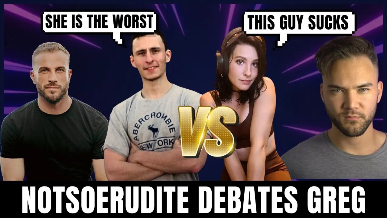 NotsoErudite Debates Greg + Dating Coach Challenges Me