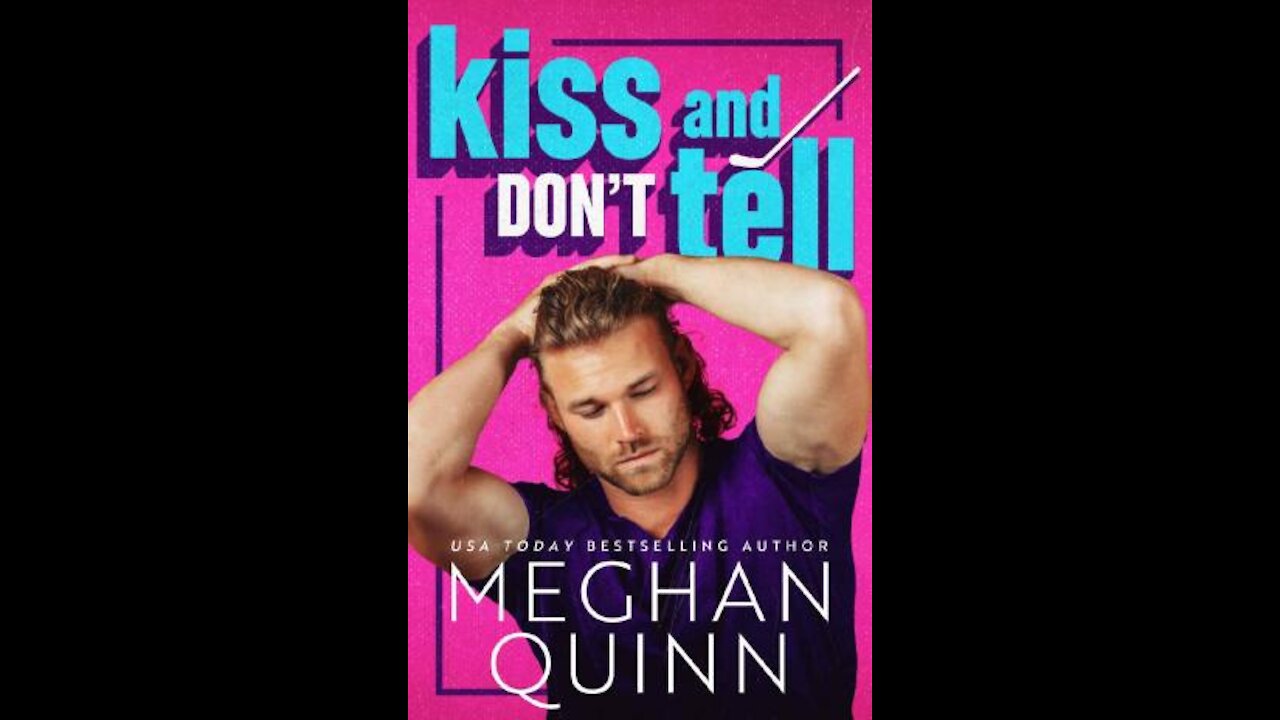 Kiss and Don't Tell by Meghan Quinn