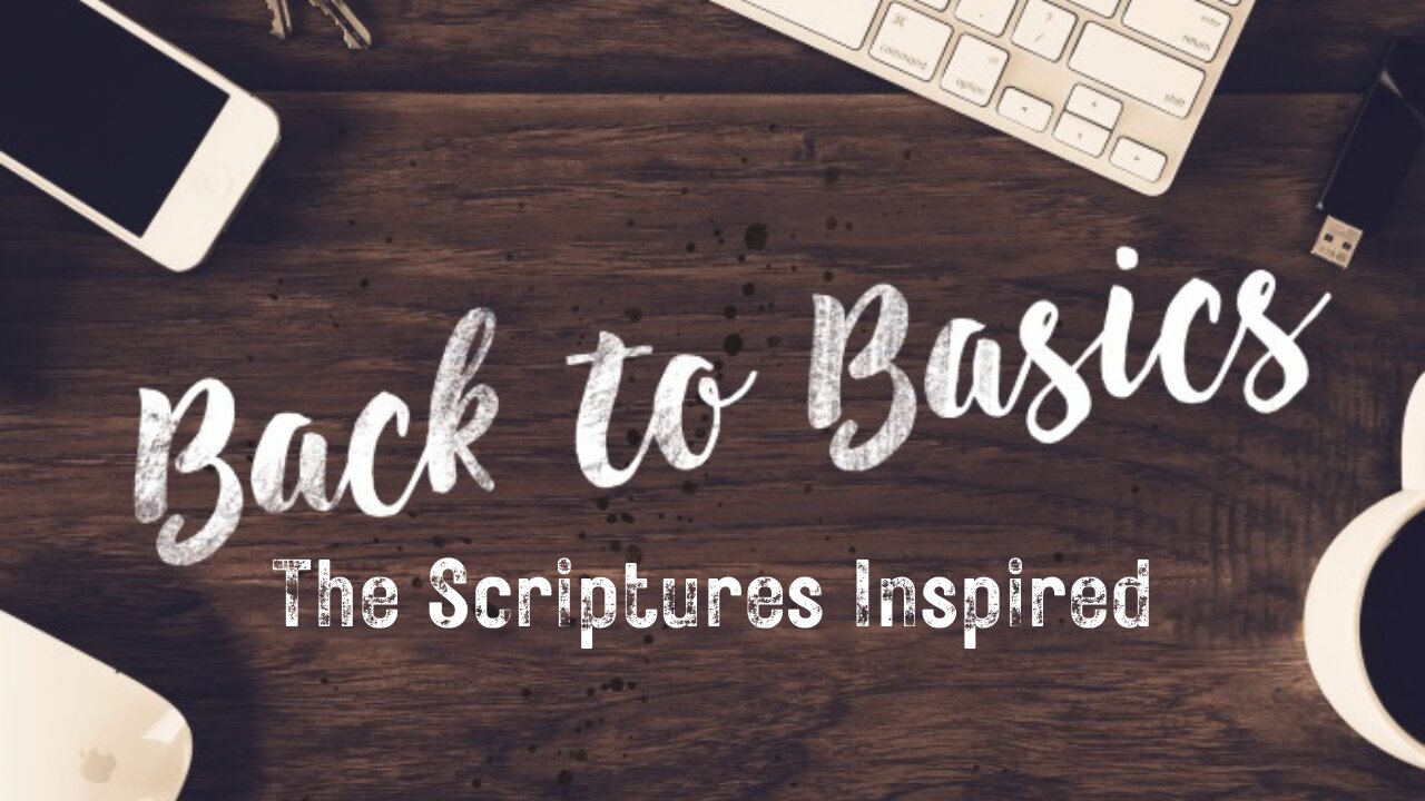 Fundamentals - The Scriptures Inspired