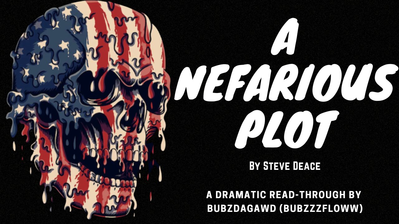 A DEMON Exposes America??? | "A Nefarious Plot" Read-through (BubzZzFlowW Version) | Introduction