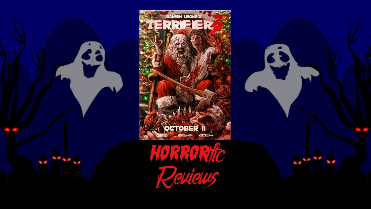 HORRORific Reviews Terrifier 3