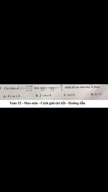 Toán 12: Cho hàm số y=(x+m)/(x+1) thỏa miny + maxy=16/3. Mệnh đề nào đúng