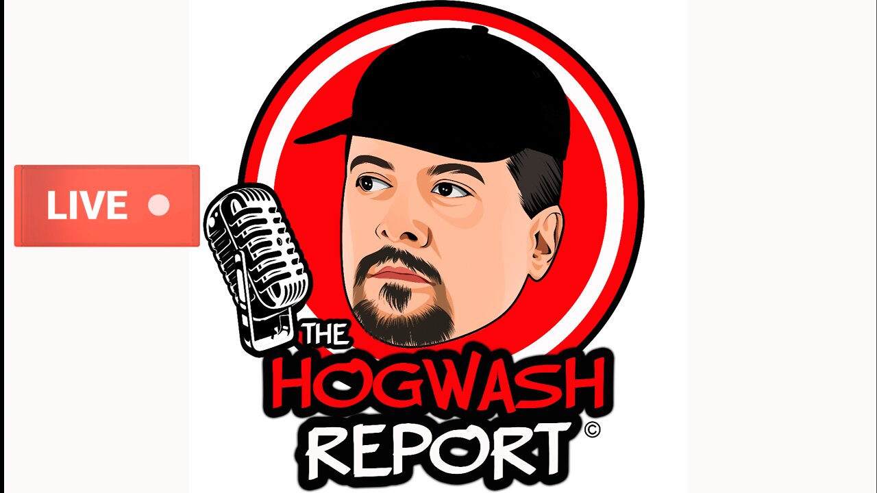 The Hogwash Report 7-19-22