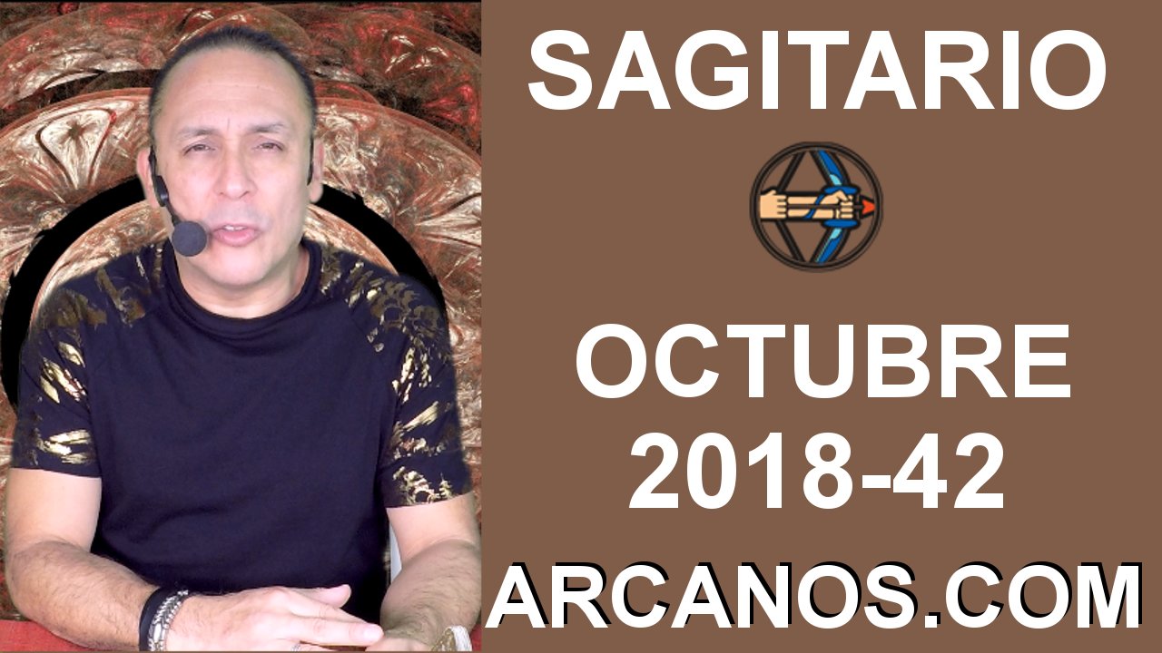 HOROSCOPO SAGITARIO-Semana 2018-42-Del 14 al 20 de octubre de 2018-ARCANOS.COM