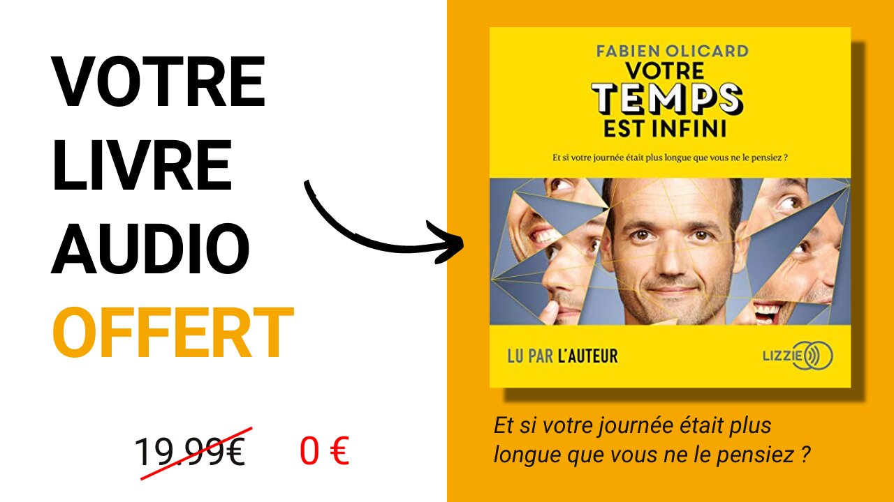 livre audio gratuit - votre temps est infini de fabien olicard