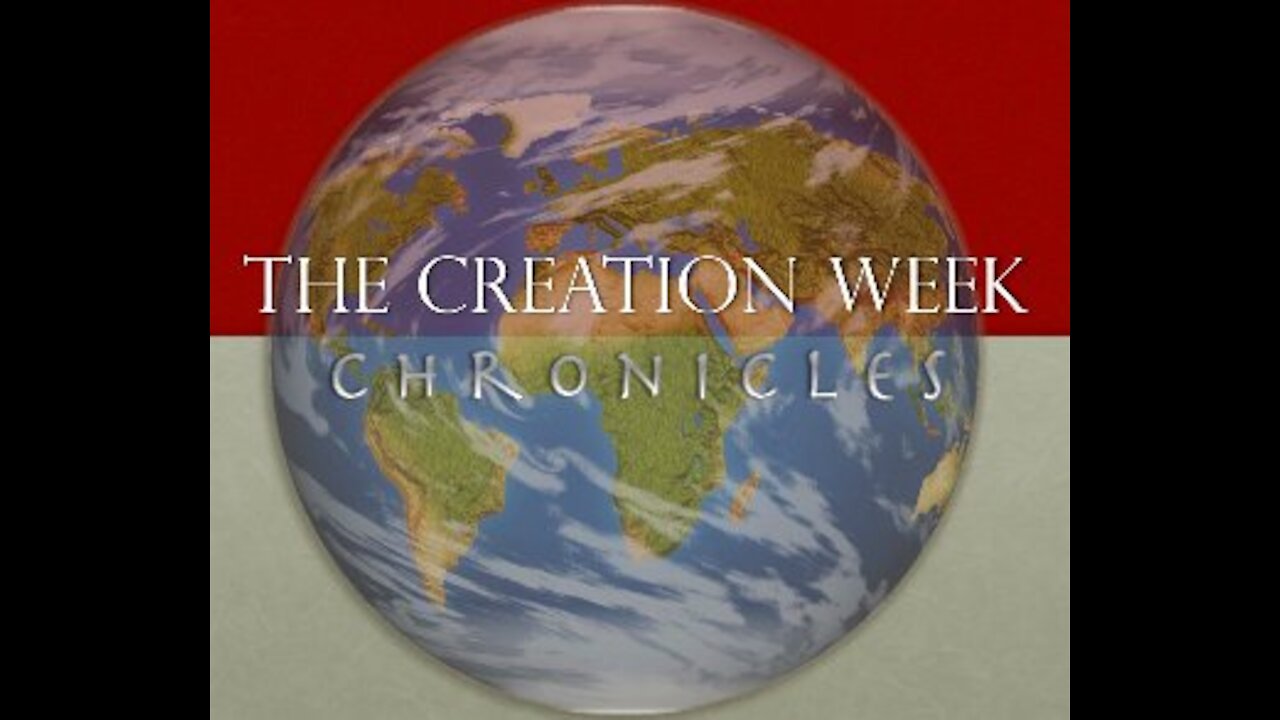 The Creation Week Chronicles In The Beginning