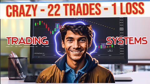 Crazy 22 Trades - 1 loss Trading System