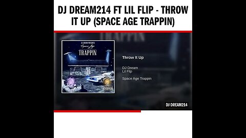 Dj Dream214 ft Lil Flip - Throw It Up (Space Age Trappin)