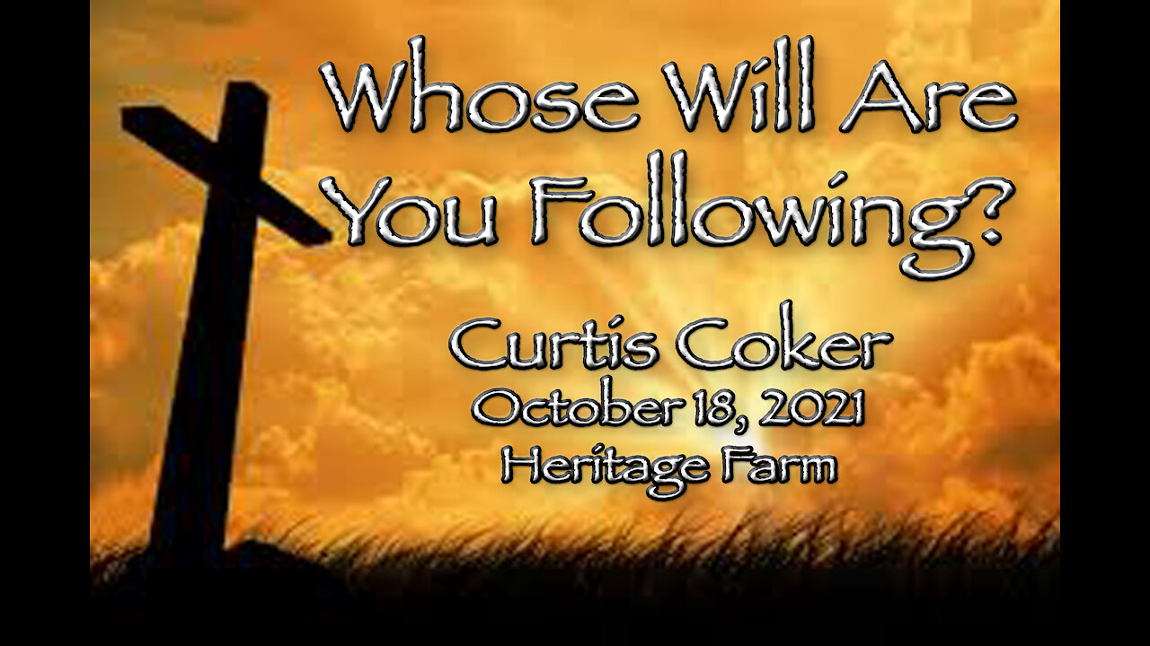 Whose Will Are You Following? Curtis Coker, 10/18/2021, Heritage Farm