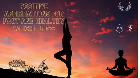 POSITIVE AFFIRMATIONS FOR FAST AND HEALTHY WEIGHT LOSS